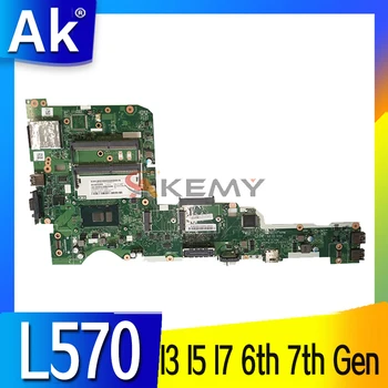 Akemy За Lenovo Thinkpad L570 дънна Платка дънна Платка На Борда I3 I5 I7 6th Gen 7th Gen Процесор UMA LA-C422P дънна Платка на Лаптоп