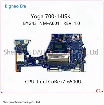 BYG43 NM-A601 За Lenovo Ideapad YOGA 700-14ISK дънна Платка на лаптоп с i7-6500U DDR3L 100% напълно изпитано 5B20K41655 5B20K41653
