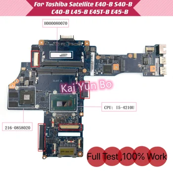 CA10SUG/CUG 69N0VPM1MA23P За Toshiba Satellite E40-B S40-B-C40-B L45-B E45T-B дънна Платка на лаптоп H000080070 W I5-4210U 30Pin