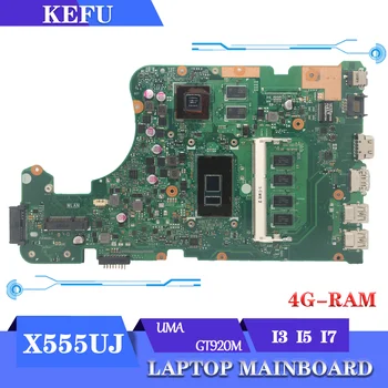 KEFU X555UJ дънна Платка за ASUS A555U F555U DX992UA X555U K555U X555UF X555UA X555UB дънна Платка на лаптоп I3 I5 I7 и 4 GB оперативна памет
