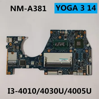 NM-A381 За Lenovo YOGA 3 14 дънна Платка на лаптоп YOGA3-14 дънна Платка с процесор I3-4010/4030U/4005U 2G видеокарта 100% напълно tes