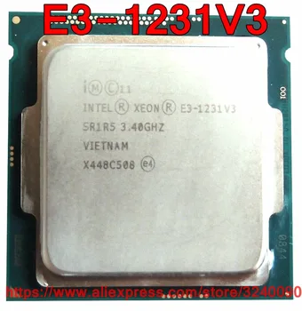 Оригиналния cpu Intel Процесор Xeon E3-1231V3 3,40 Ghz, 8 М 80 W Quad-core E3 1231V3 LGA1150 Безплатна доставка E3-1231 E3 V3 1231 V3